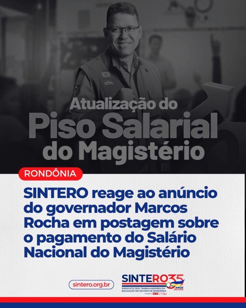 SINTERO reage ao anúncio do governador Marcos Rocha em postagem sobre o pagamento do Salário Nacional do Magistério
