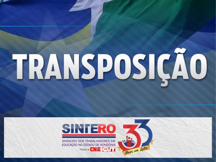 TRANSPOSIÇÃO: Novos servidores de Rondônia tiveram o processo deferido pela CEEXT