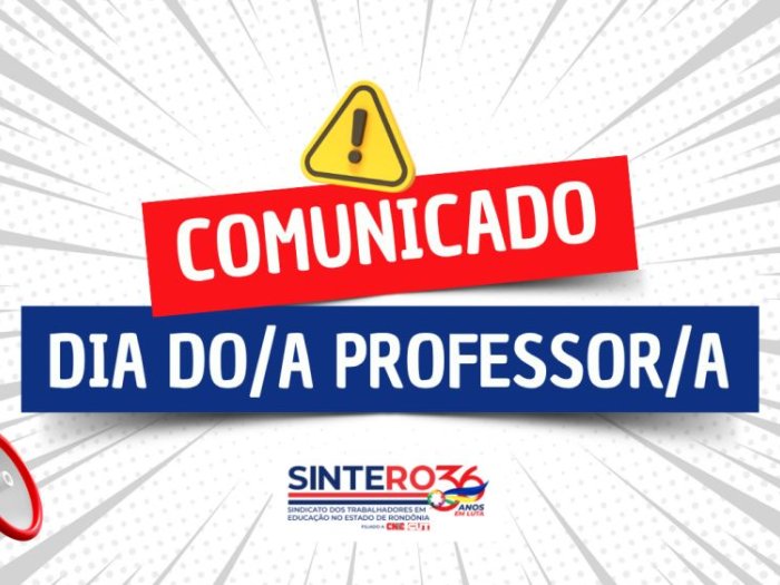 Dia do Professor e da Professora: SINTERO sem expediente nesta quarta (15/10)