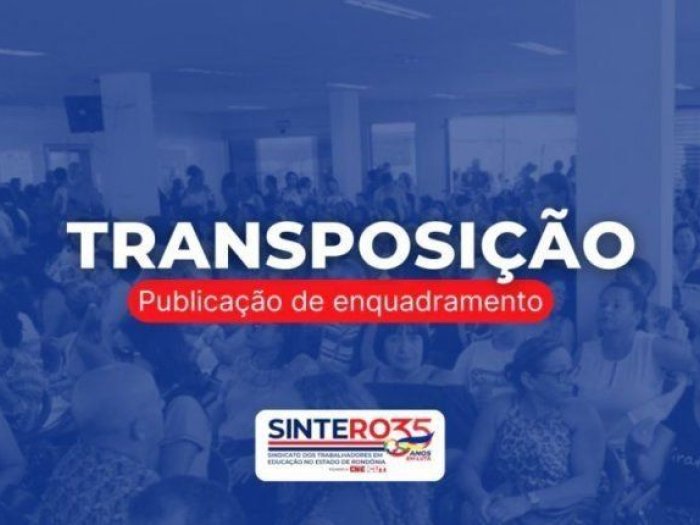 TRANSPOSIÇÃO: DOU publica portaria de enquadramento dos transpostos de 2024