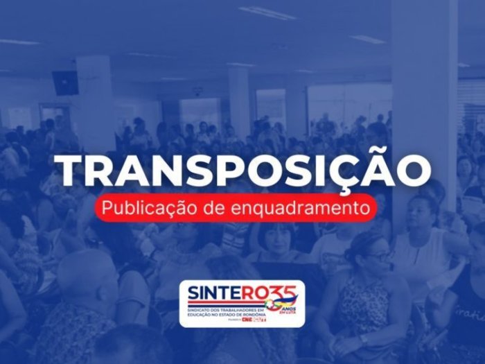 TRANSPOSIÇÃO: DOU publica portaria de enquadramento dos transpostos de 2024