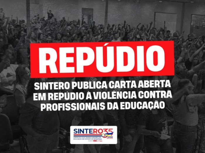 SINTERO publica carta aberta em repúdio à violência contra profissionais da educação