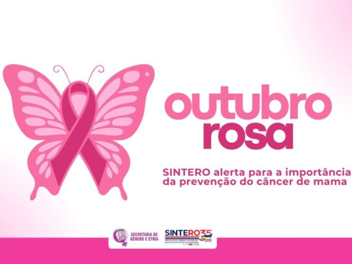 Outubro Rosa: SINTERO alerta para a importância da prevenção do câncer de mama 