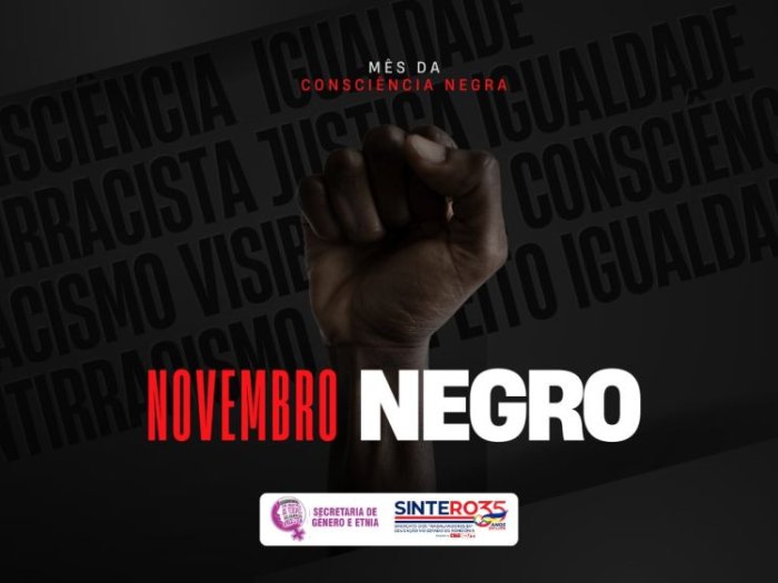 Novembro Negro: uma reflexão necessária sobre a consciência e a luta antirracista