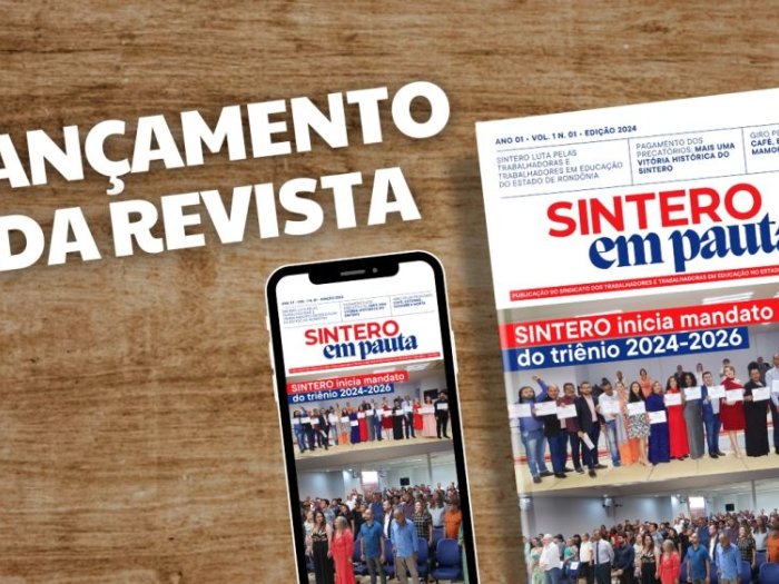 Lançamento da Revista SINTERO em Pauta: fortalecendo a voz da educação em Rondônia 