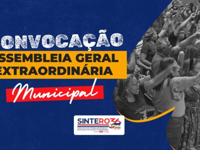 SINTERO convoca trabalhadores/as em educação municipais para Assembleia Geral Extraordinária no dia 20 de março