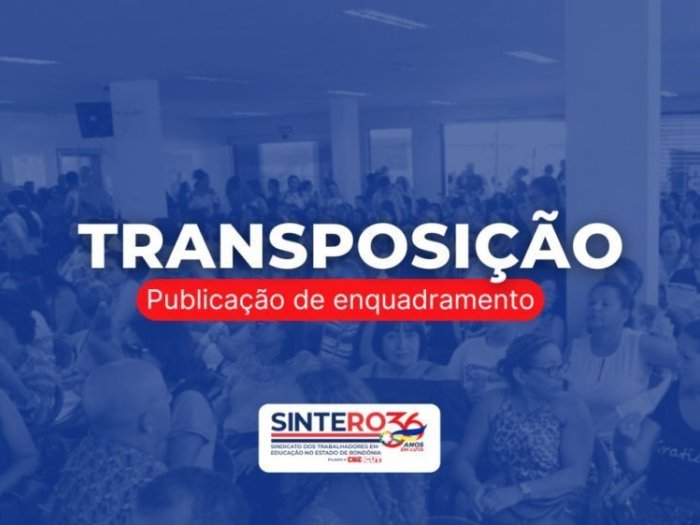 TRANSPOSIÇÃO: DOU publica Portaria de Enquadramento dos transpostos 2025