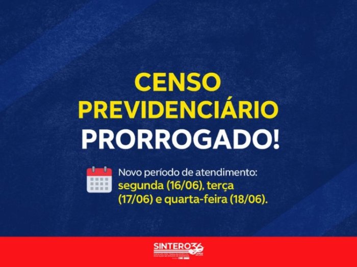 Prazo do censo previdenciário é prorrogado e atendimento continuará até quarta-feira(18) na sede administrativa do SINTERO