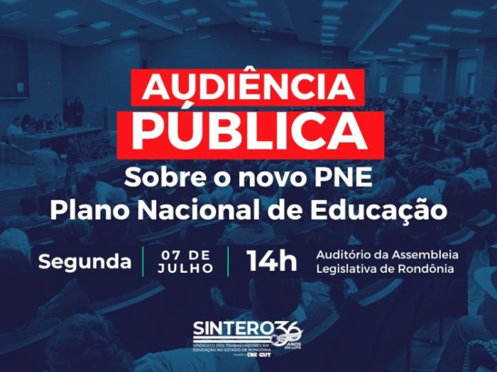 SINTERO convida categoria a participar da Audiência Pública sobre o novo Plano Nacional de Educação
