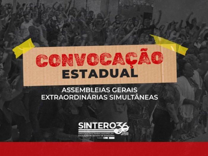 SINTERO convoca categoria estadual para assembleias simultâneas e Dia de Paralisação no dia 31 de julho