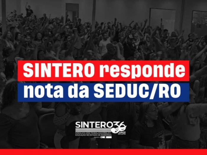 Veja a resposta do SINTERO à nota divulgada pela SEDUC