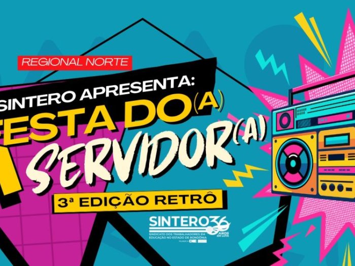 SINTERO realizará a 3ª edição Retrô da Festa do Servidor e da Servidora em Porto Velho