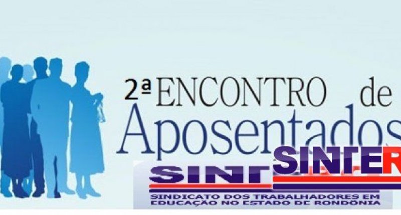 2º ENCONTRO COM OS APOSENTADOS