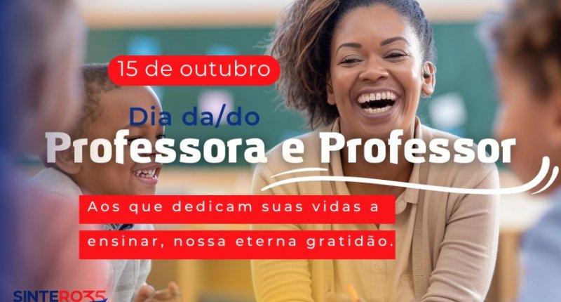 SINTERO homenageia educadoras e educadores pelo Dia da Professora e do Professor