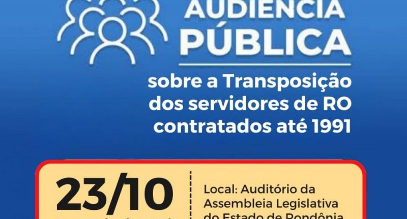 Audiência pública tratará sobre a Transposição dos servidores de Rondônia