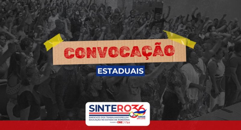 SINTERO convoca trabalhadores/as em educação estaduais para assembleias simultâneas no dia 26 de agosto