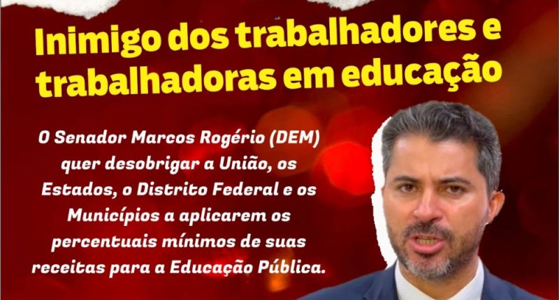 Nota Pública - Senador Marcos Rogério pretende aprovar PEC que desobriga aplicação de percentuais mínimos para a Educação 