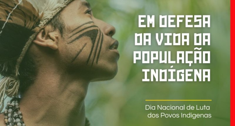 7 de fevereiro de 2022 - Dia Nacional de Luta dos Povos Indígenas