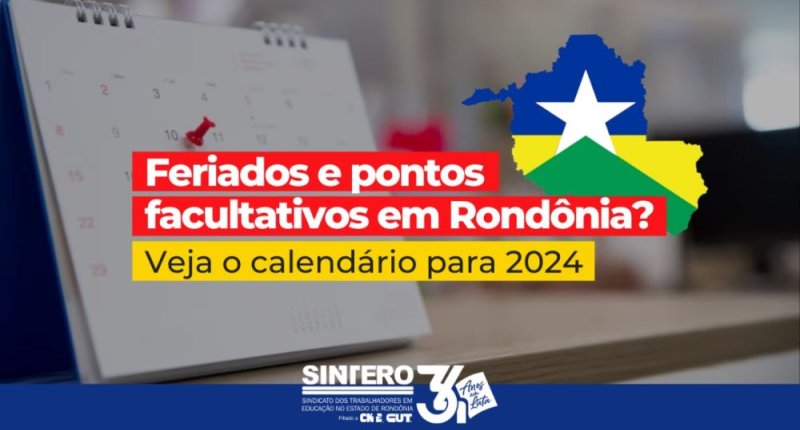 Feriados e pontos facultativos em Rondônia? Veja o calendário para 2024
