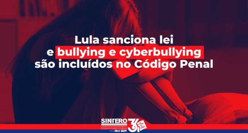 Lula sanciona lei e bullying e cyberbullying são incluídos no Código Penal