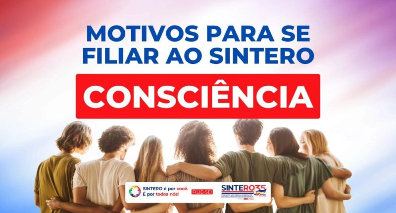 A importância da consciência sobre direitos: por que a filiação ao SINTERO fortalece as trabalhadoras e trabalhadores da educação 