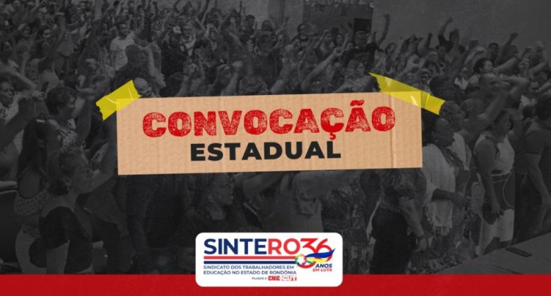 SINTERO convoca categoria estadual para assembleia nesta sexta-feira, 7 de fevereiro