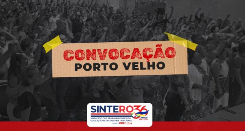 SINTERO convoca trabalhadores/as em educação municipais para Assembleia Geral Extraordinária no dia 21 de fevereiro