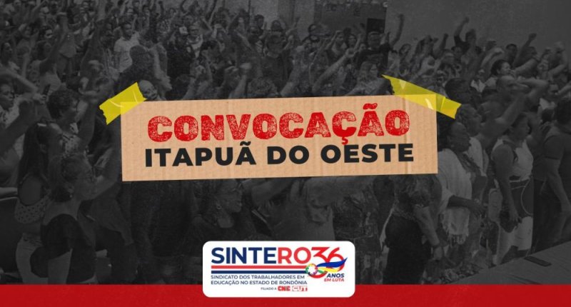 SINTERO convoca trabalhadores/as em educação municipais de Itapuã do Oeste para Assembleia Geral Extraordinária no dia 17 de fevereiro