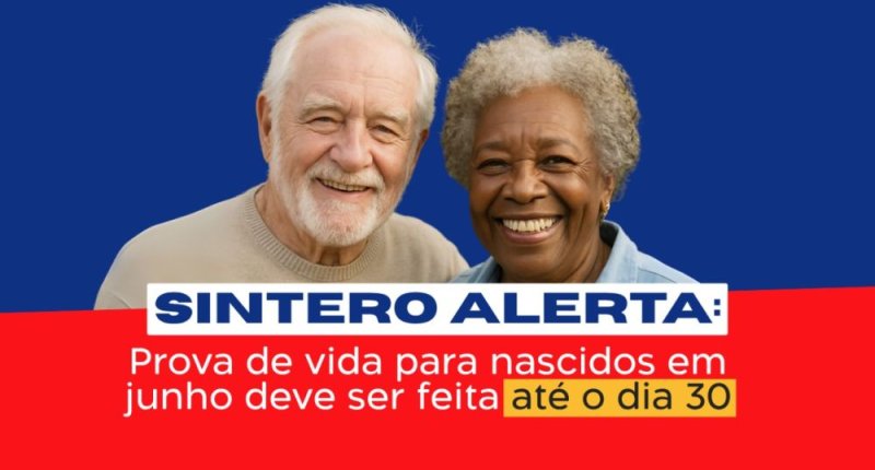 SINTERO alerta: prova de vida para nascidos em junho deve ser feita até o dia 30