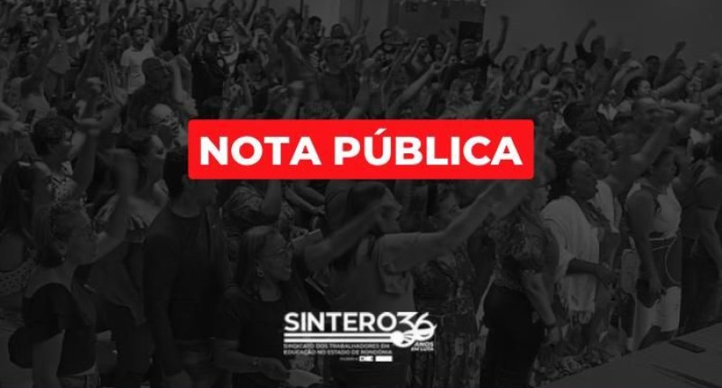 SINTERO se solidariza com a greve das/dos professoras/es do Distrito Federal