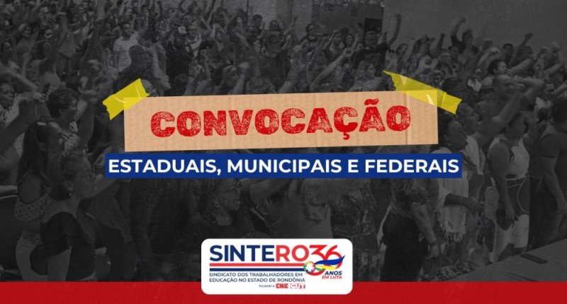 SINTERO convoca trabalhadores/as em educação municipais, estaduais e federais para assembleias simultâneas no dia 21 de agosto