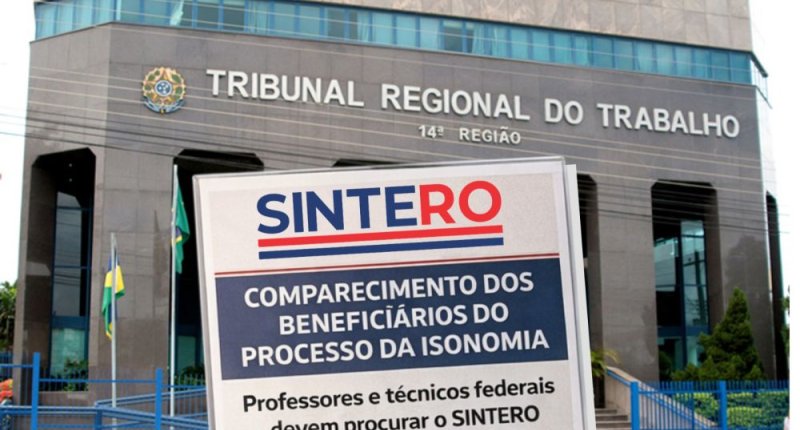 Em cumprimento à decisão judicial, SINTERO solicita comparecimento de beneficiários do processo da isonomia